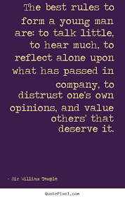 How To Make Picture Quotes About Inspirational The Best Rules To Form A Young Man Are To Talk Little To