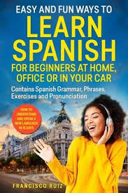 John eckhardt collection (41 books) (epub & mobi). Easy And Fun Ways To Learn Spanish For Beginners At Home Office Or In Your Car Francisco Ruiz 9781082855146