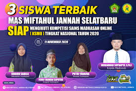 Maybe you would like to learn more about one of these? Tiga Siswa Terbaik Mas Miftahul Jannah Ikuti Ksmo Nasional Tahun 2020