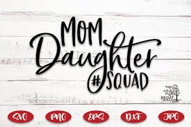 Download Mom Daughter Squad Svg Mommy And Me Svg 1193791 Cut Files Design Bundles