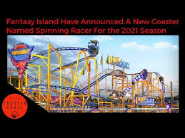 Fantasy island new rides 2021. Fantasy Island Have Announced A New Coaster Named Spinning Racer For The 2021 Season Youtube