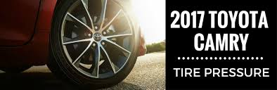Le 4dr sedan le v6 vvti auto (natl). What Is The Recommended Tire Pressure For The 2017 Toyota Camry Novato Toyota