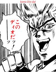 Kono Dio Da Ãã®ãã£ãªã ã Meaning In Japanese Japanese With Anime An image tagged meme,dio brando,jojo's bizarre adventure,jjba,jojo. kono dio da ãã®ãã£ãªã ã meaning in