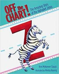 Off The Chart The Amazing Story Of The Alphabet Zebra By
