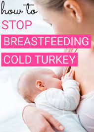 How Long Does It Take To Stop Breastfeeding Cold Turkey Parent S Rights