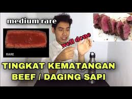 Jenis steak rare ini kurang begitu cocok dengan lidah orang indonesia. Jenis Tingkat Kematangan Daging Atau Beef Youtube