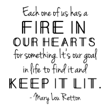 At the 1984 summer olympics in los angeles, she won a gold medal in. Fire In Our Hearts Wall Quotes Decal Wallquotes Com