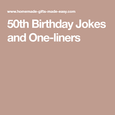 Turning 30 is only the beginning of getting older because you are no longer in your 20s. Puns Funny 40th Birthday One Liners