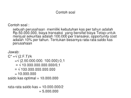 Adapun rumusan masalah yan penulis rumuskan adalah model manajemen kas, ada dua macam yaitu pertama model yang dikembangkan oleh william j. Pertanyaan Tentang Manajemen Kas Dan Surat Berharga Bagi Contoh Surat