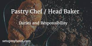 27 Duties And Responsibility Of Pastry Chef Head Baker