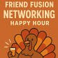 Friendsgiving Fusion!!! Special Joint Happy Hour event image