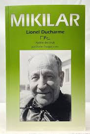 Mikilar : Lionel Ducharme, Apostle of the Inuit: unknown author:  Amazon.com: Books