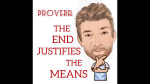 English Tutor Nick P Proverbs (288) The End Justifies the Means