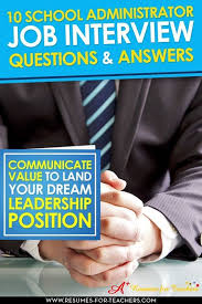 10 School Administrator Interview Questions And Answers Leadership Interview Questions School Administration Principal Interview Questions