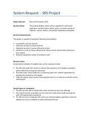 System Request Form System Request Srs Project Project Sponsor School Of Prosperity Sop Business Need The Existing Desktop System Will Be Upgraded Course Hero