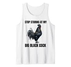 Amazon.com: Stop Staring at My Big Black Cock Joke Tank Top : Clothing,  Shoes & Jewelry