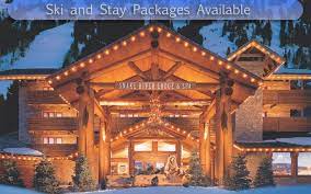 Snake River Lodge Spa Teton Village 4 Night Ski Stay Package Teton Village River Lodge Hotel Specials