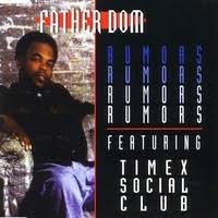 The album debuted at #137 on the billboard 200. Father Dom Feat Timex Social Club S Rumors Sample Of Timex Social Club S Rumors Whosampled