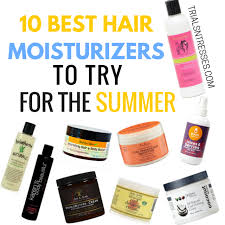 Oil lubricates the hair and 'seals in' any moisture you already have in the hair. 10 Best Hair Moisturizers For The Summer