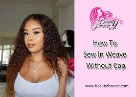 But the sensation will go away as soon as your hair gets used to the new position of. How To Sew In Hair Weave To A Wig Without Cap