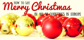 Check spelling or type a new query. Merry Christmas In Different Languages In Europe Travelling Buzz