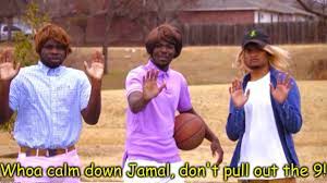 Calm down jamal dont pull out the 9