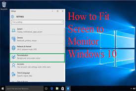 Join our site today to ask your question. How To Fit Screen To Monitor Windows 10 Here S Guide