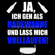 Wer auf der suche nach einem ganz anderen kostüm für kind und kinderwagen ist, für den könnte sich das kind in der badewanne anbieten. Badewanne Spruch Karneval Faschings Kostum Lustig Schwangerschafts T Shirt Spreadshirt