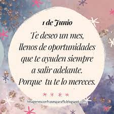 Redacción 01 de junio 2021. Imagenes Bonitas Y Pensamientos Positivos Frase Del Dia 1 De Junio 2019
