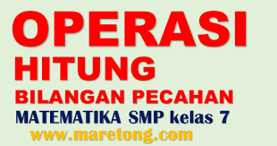 Matematika kls 6 operasi hitung campuran pecahan draft. Maretong Soal Dan Pembahasan Operasi Hitung Bilangan Pecahan