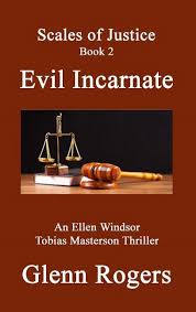 Scales of Justice: Evil Incarnate: An Ellen Windsor, Tobias Masterson  Thriller (Hardcover)