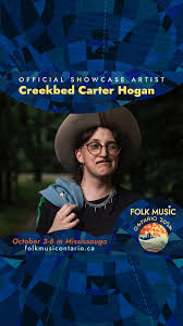 Creekbed Carter Hogan @creekbedcarter , Official Showcase Artist, Folk  Music Ontario Conference, October 3-6, 2024