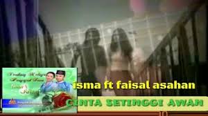Check spelling or type a new query. Cinta Setinggi Awan Faisal Asahan Ft Isma Lyric Music By Aku Dari Demak