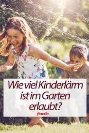 Spielende Kinder Im Garten Wie Viel Kinderlarm Ist Erlaubt Freundin De Verbraucherschutz Kinder Nachwuchs