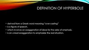 Hyperbole From Literary Devices Definition And Examples Of Literary Terms Ppt Video Online Download
