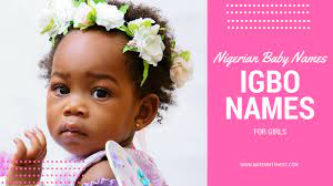 Please use this up to date list of nigerian name as a reference to name your kid/child. Nigerian Baby Names 320 Igbo Names For Girls And Their Meanings Maternity Nest