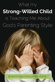 What God Is Showing Me About Parenting My Strong Willed Child