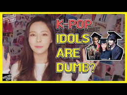 Are K Pop Idols Stupid Education In The K Pop World Youtube