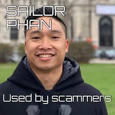 Scammers are using pictures of Sailor Phan, US military for romance scams.  He is a Navy Veteran, happily in a relationship. The real man will not be  messaging you asking for money