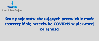 Rejestracja pacjentów onkologicznych, dializowanych, po przeszczepach i mechanicznie wentylowanych rozpoczęła się 10 marca 2021 r. Kto Z Pacjentow Chorujacych Przewlekle Moze Zaszczepic Sie Przeciwko Covid19 W Pierwszej Kolejnosci Rzecznik Praw Pacjenta Portal Gov Pl