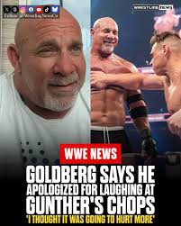 Goldberg Says He Apologized For Laughing At Gunther's Chops: "I Thought It  Was Going To Hurt More"  https://wrestlingnews.co/wwe-news/goldberg-says-apologized-laughing-gunthers-chops-thought-going-hurt-more/