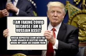 Covid memes and the power of laughter memes and their place in our society sharing memes and how that affects happiness Meme Creator Funny I Am Faking Covid Because I Am A Russian Asset Russia Deposited 330m Into The Sa Meme Generator At Memecreator Org