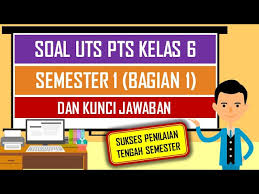 Soal Uts Pts Kelas 6 Semester 1 Bagian 1 Dan Kunci Jawaban Youtube