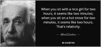 The Older You Get The Faster Time Flies By 7 Clues From Einstein And Spandex To Help Us Slow It Einstein Quotes Albert Einstein Quotes Einstein