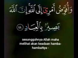 Dan bahwa pada waktu itu, kalian akan memiliki alasan untuk mengingat apa yang kini kukatakan kepada kalian. Surah Ghafir Ayat 44 Youtube