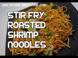 I always use broccoli carrots mushrooms onions peppers baby corn and sugar pea pods. Stir Fry Noodles With Roasted Shrimp Chinese Shrimp Noodles Shrimp Chow Mein Prawn Lo Mein Youtube