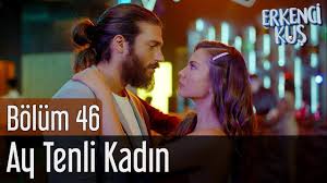 erkenci kus 46 bolum ufuk beydemir ay tenli kadin sanem youtube film