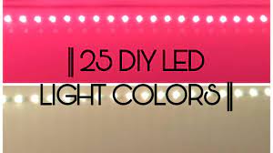 Alibaba.com offers a wide range of these at bulk prices. 25 Diy Led Light Colors Youtube