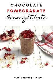 Finally, overnight oatmeal stays good for. Chocolate Pomegranate Overnight Oats Nutrition Starring You
