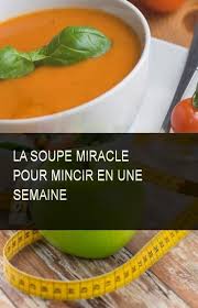 La Soupe Miracle Pour Mincir En Une Semaine Soupe Mincir Miracle Food Fruit Healthy Eating